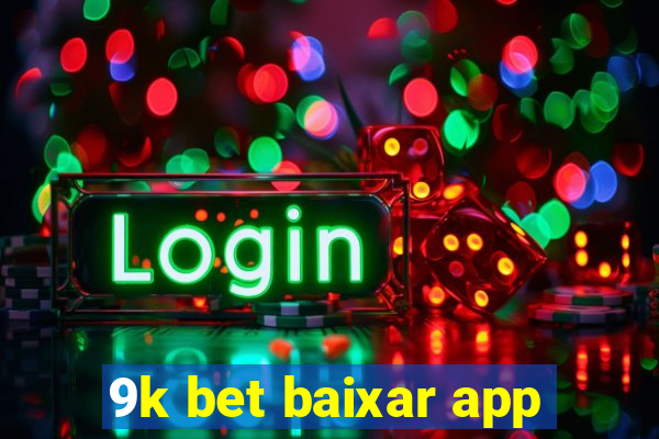 9k bet baixar app